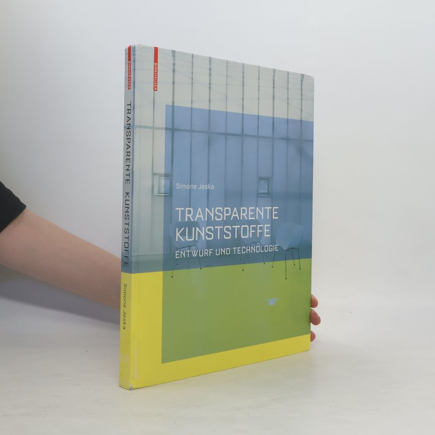 Simone Jeska Transparente Kunststoffe