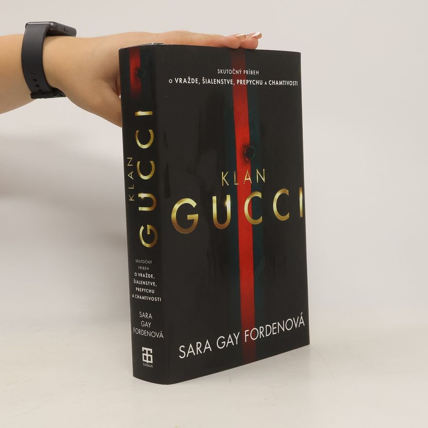 Sara Gay Forden Klan Gucci