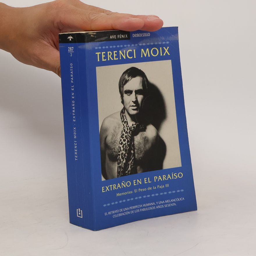Terenci Moix El Peso de la Paja - 3: Extraño en el paraíso