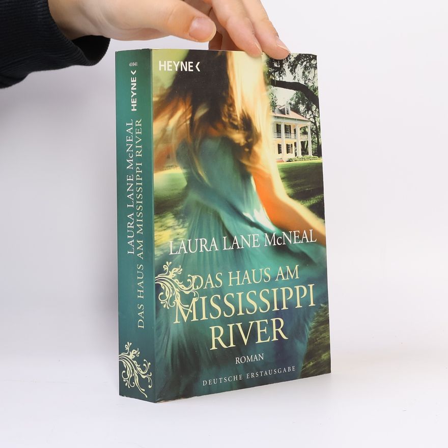 Laura Lane McNeal Das Haus am Mississippi River