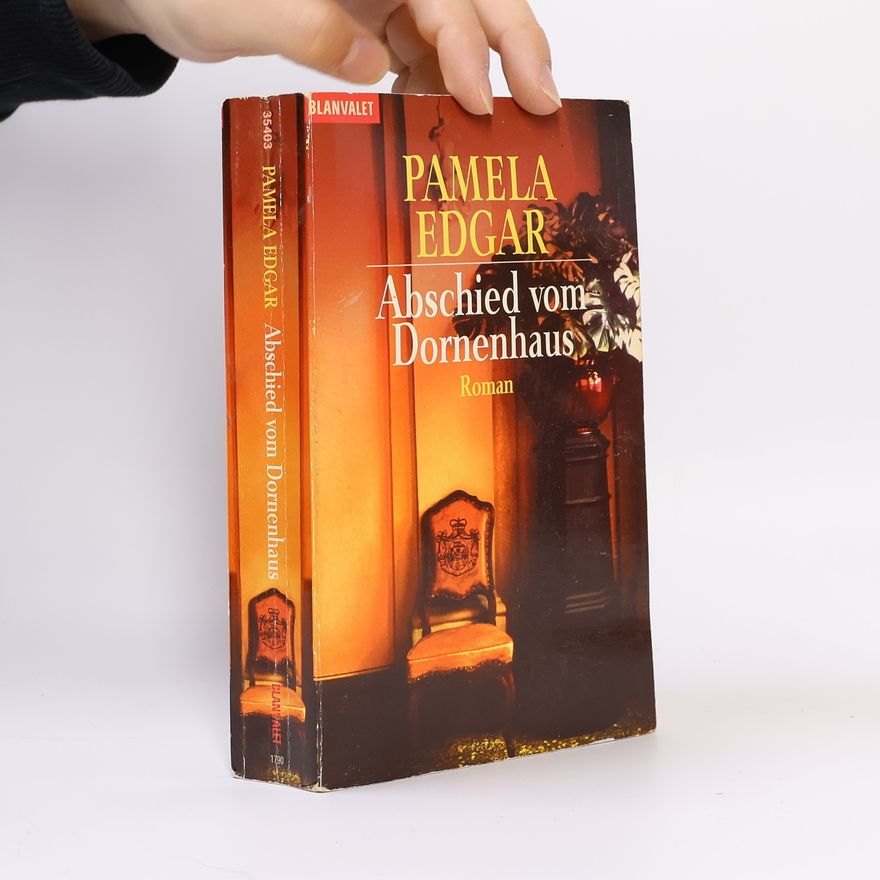 Pamela Edgar Abschied vom Dornenhaus