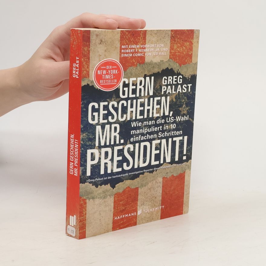 Greg Palast Gern geschehen, Mr. President!