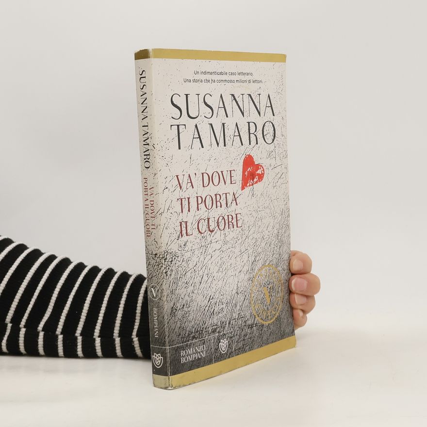 Susanna Tamaro Va' dove ti porta il cuore. Geh, wohin dein Herz dich trägt, italienische Ausgabe