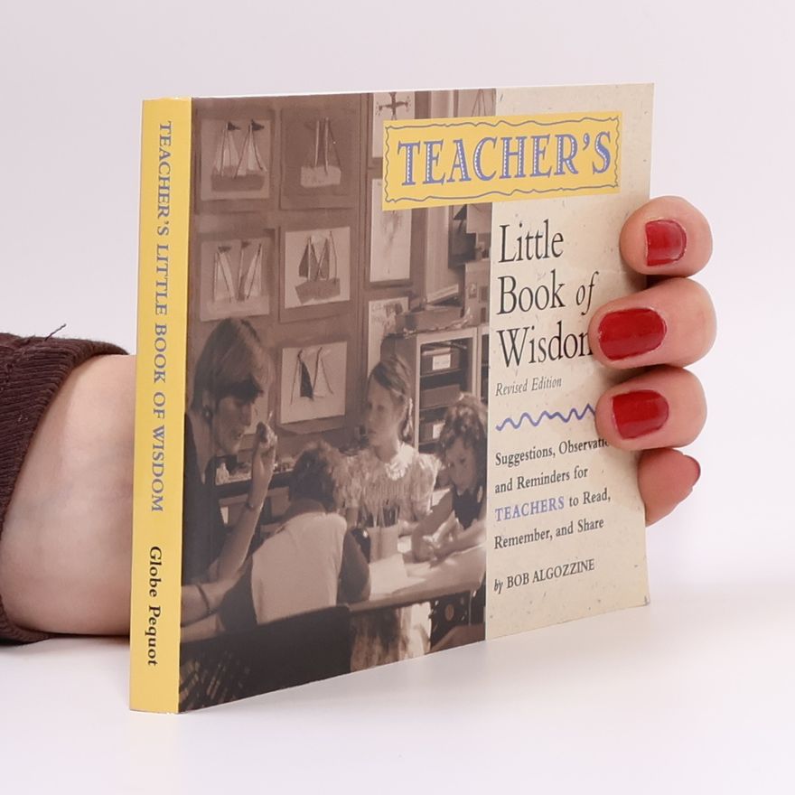 Robert Algozzine Little Book of Wisdom Series: Teacher's Little Book of Wisdom