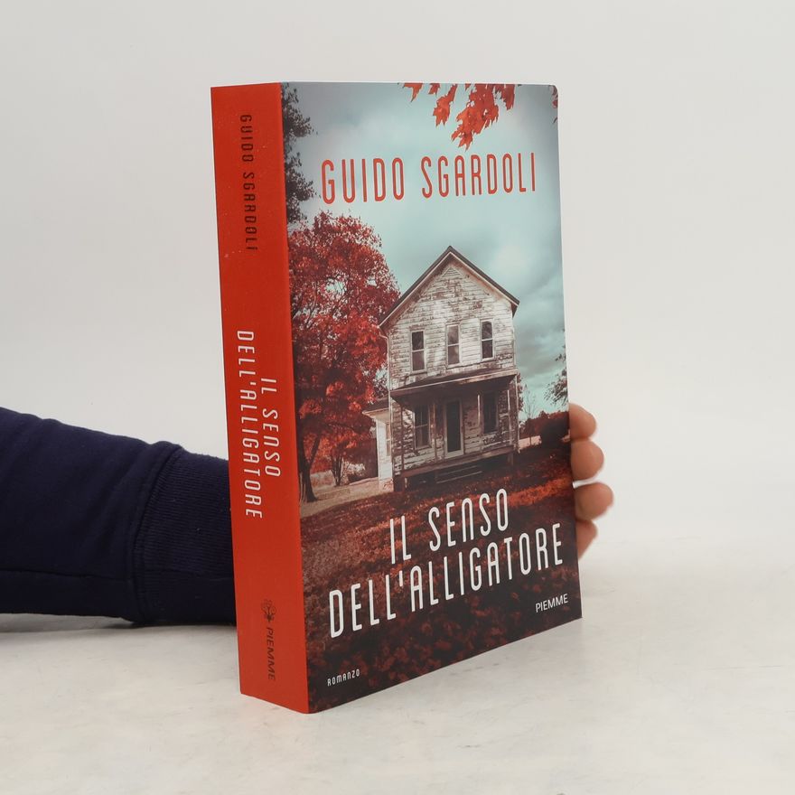 Guido Sgardoli Il senso dell'alligatore