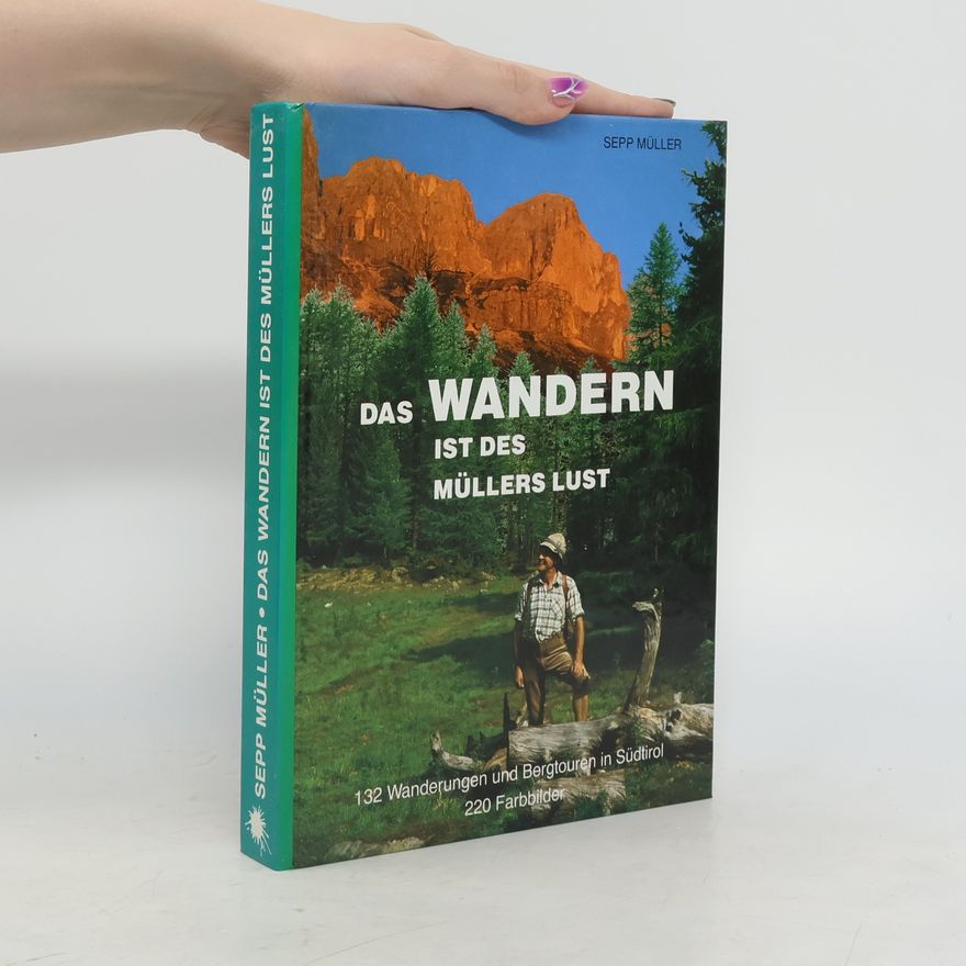Sepp Müller Das Wandern ist des Müllers Lust