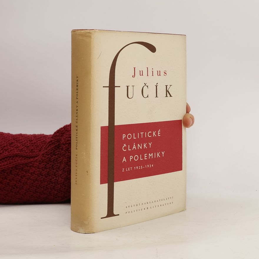 Julius Fučík Politické články a polemiky z let 1925-1934