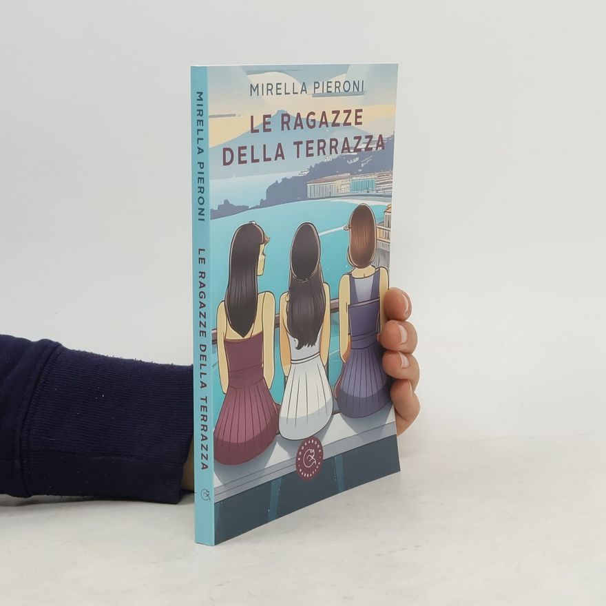 Mirella Pieroni Le ragazze della terrazza