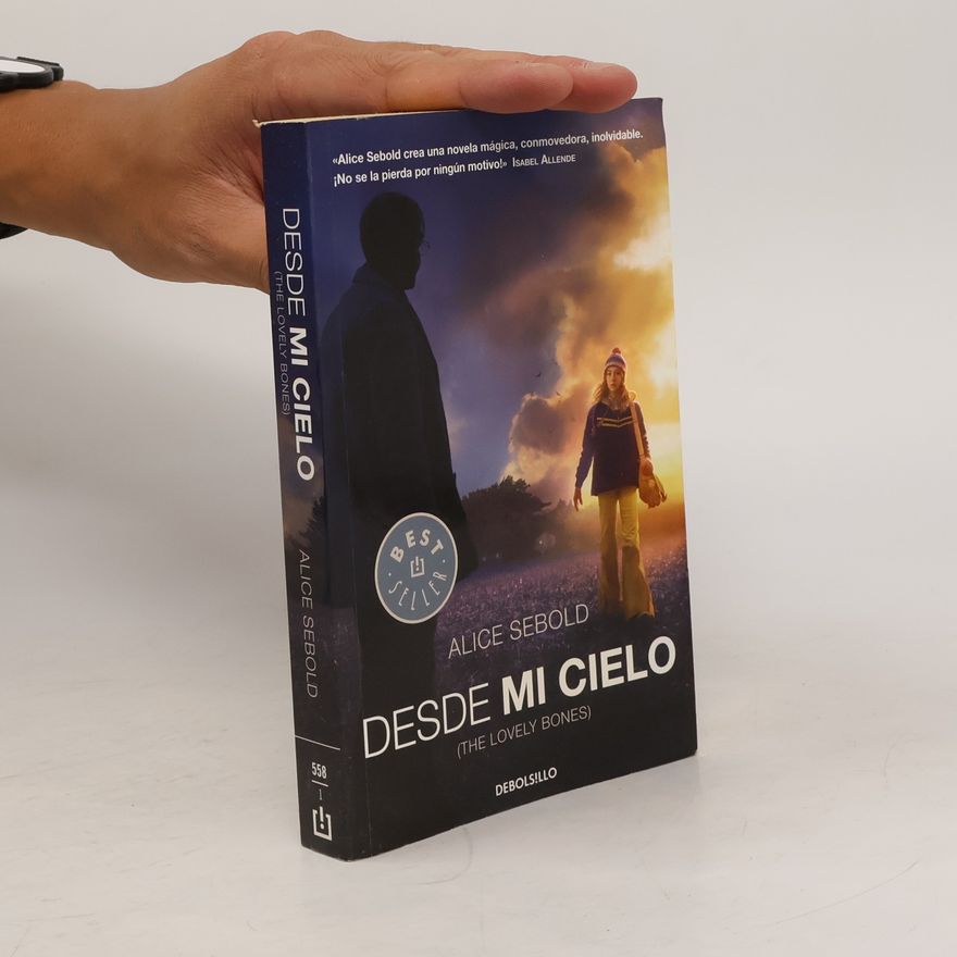 Alice Sebold Desde mi cielo