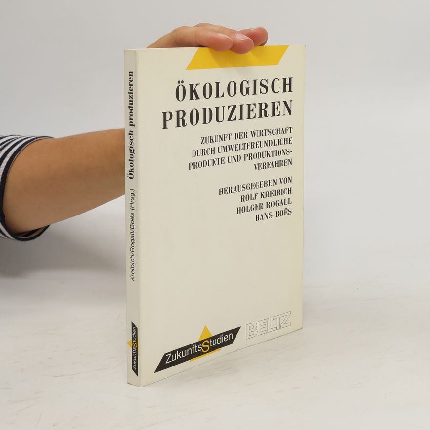 Rolf Kreibich Ökologisch produzieren