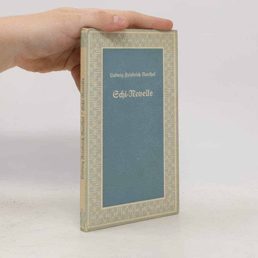 Ludwig Friedrich Barthel Schi-Novelle