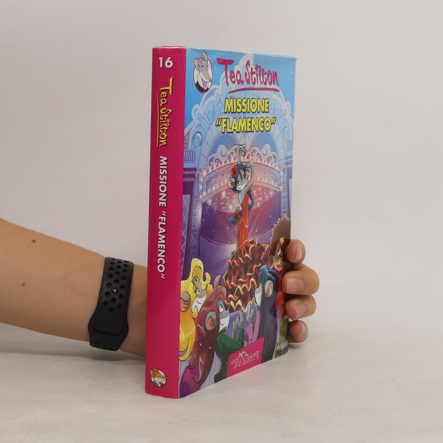 Thea Stilton Tea Stilton - 16: Missione «flamenco»
