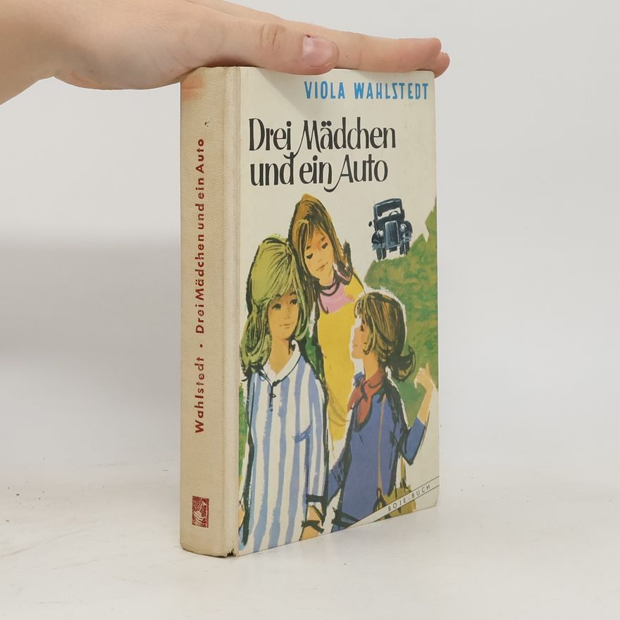 Viola Wahlstedt Drei Mädchen und ein Auto