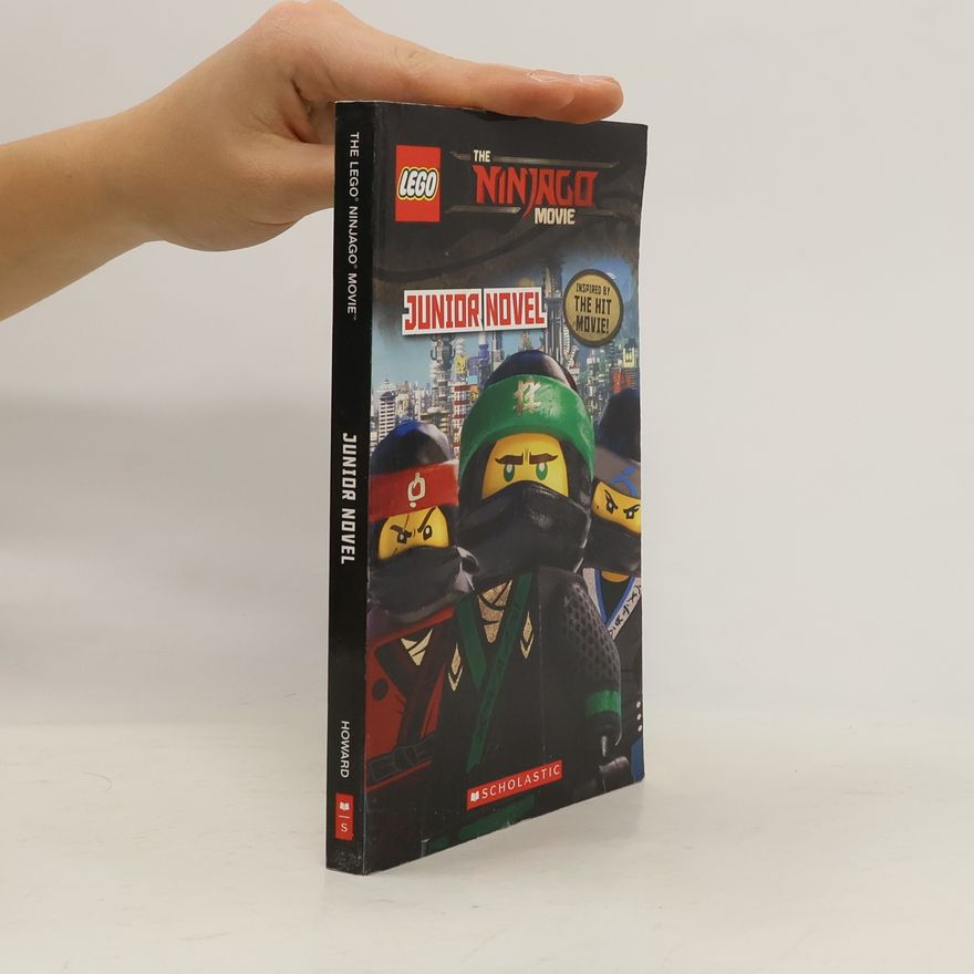 Kate Howard The LEGO Ninjago Movie: Junior Novel