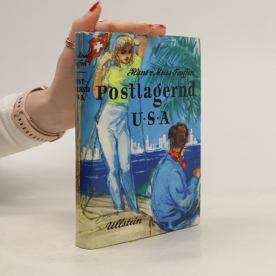 Hans von Meiss-Teuffen Postlagernd USA