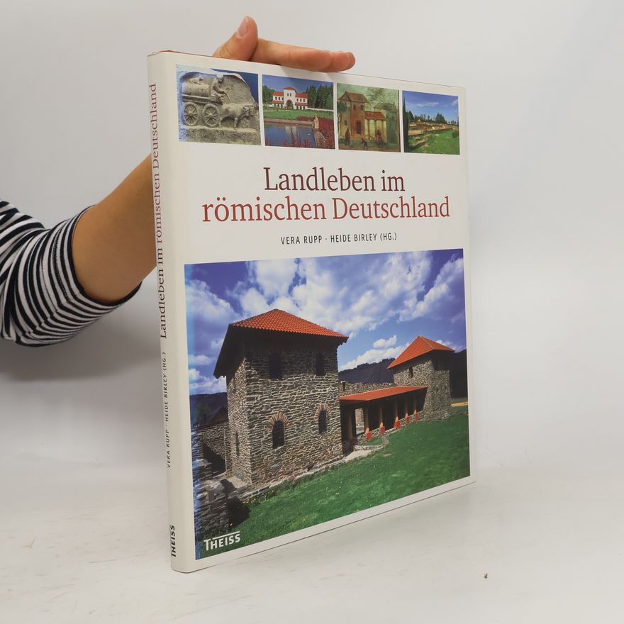 Vera Rupp Landleben im römischen Deutschland