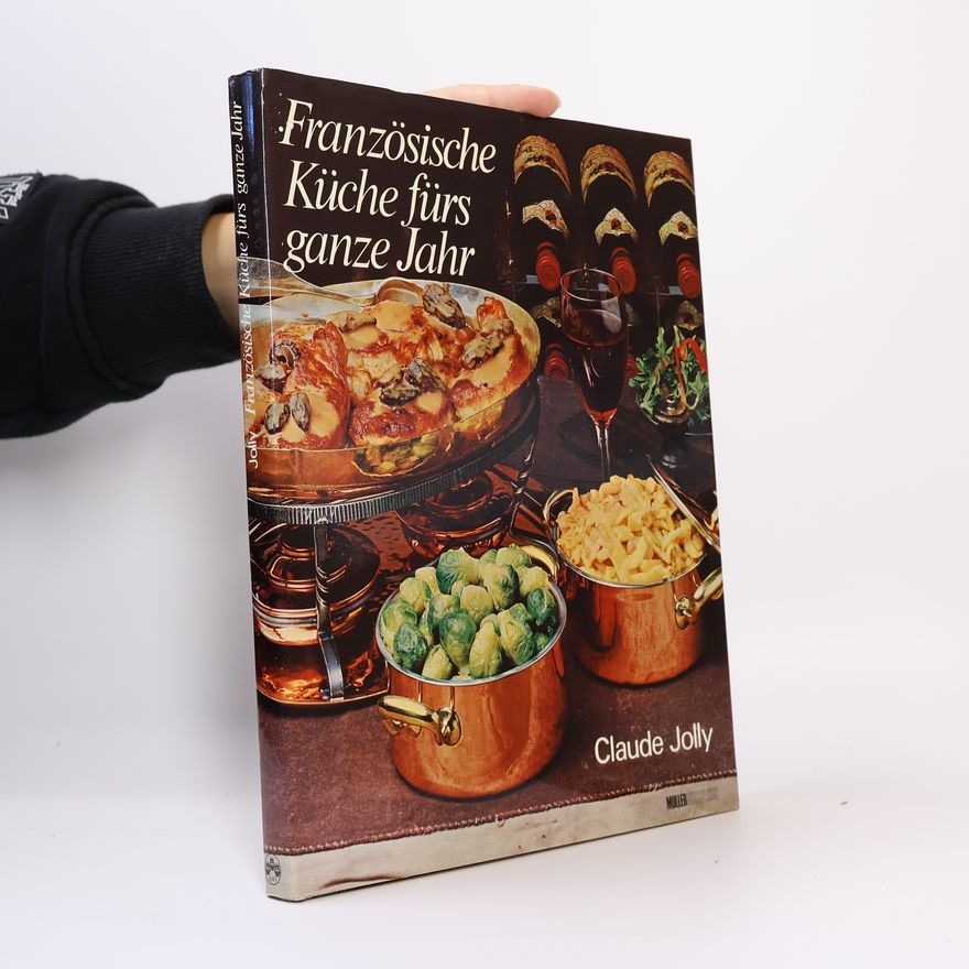 Claude Jolly Französische Küche fürs ganze Jahr