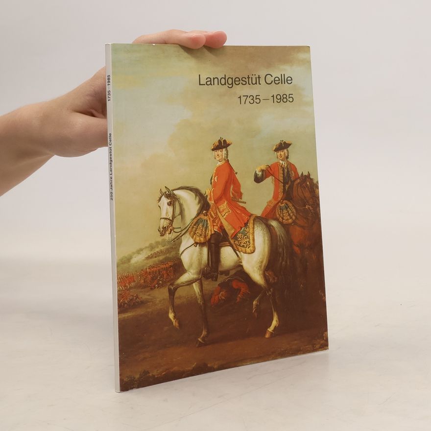 Autorenkollektiv Landgestüt Celle 1735 - 1985