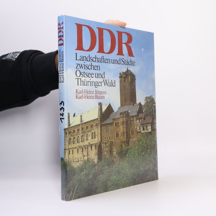 Heinz Jürgens DDR. Landschaften und Städte zwischen Ostsee und Thüringer Wald