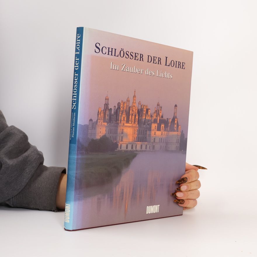 Wilfried Hansmann Schlösser der Loire