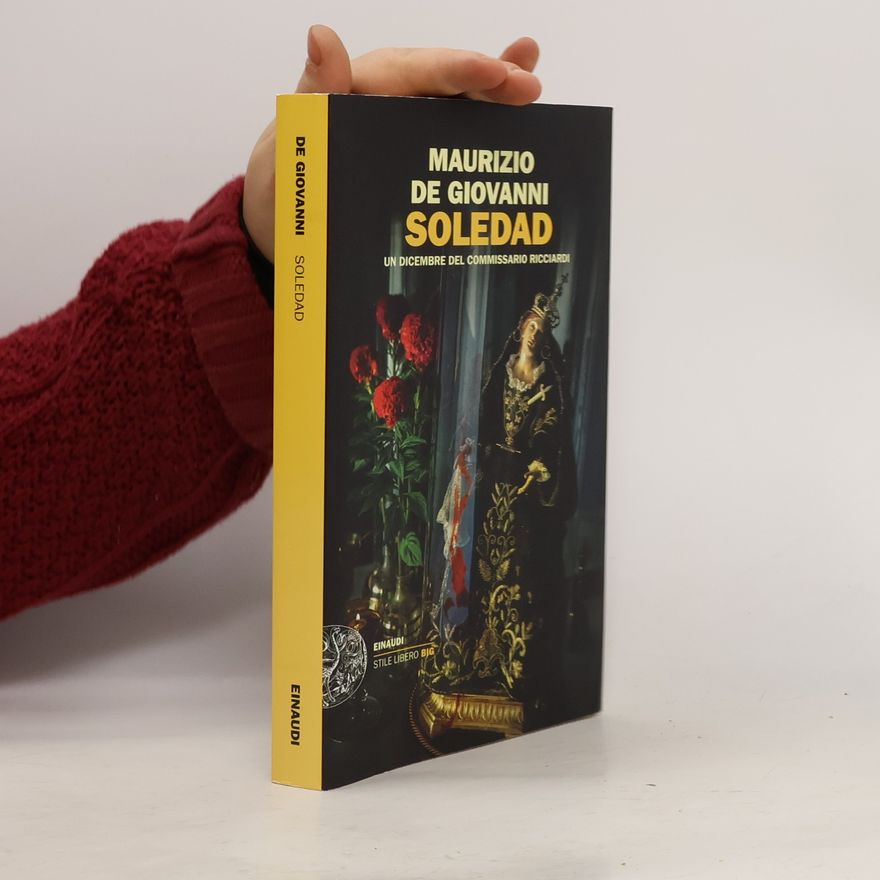 Maurizio De Giovanni Soledad. Un dicembre del commissario Ricciardi