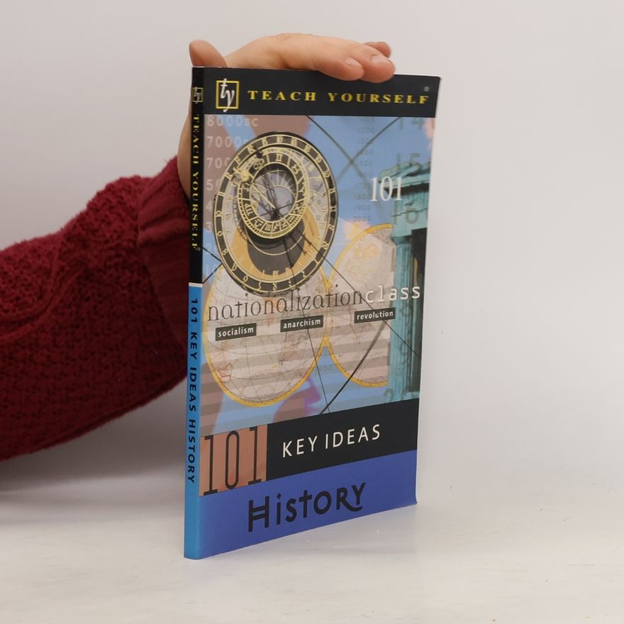 Hugo Frey 101 Key Ideas in History