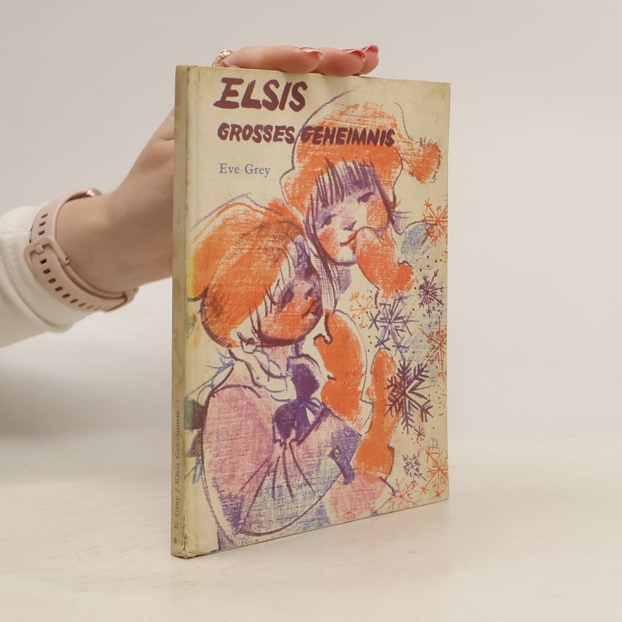 Eve Grey Elsis großes Geheimnis