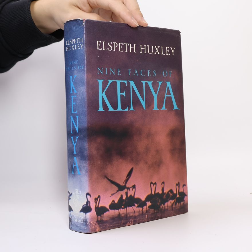 Elspeth Huxley Nine Faces of Kenya