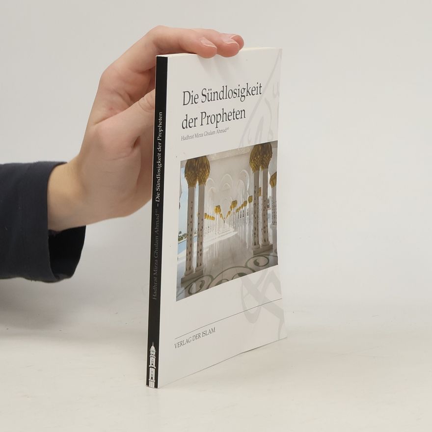Mirza Ghulam Ahmad Die Sündlosigkeit der Propheten