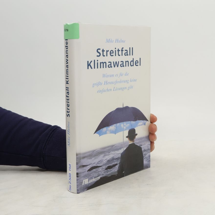 Mike Hulme Streitfall Klimawandel