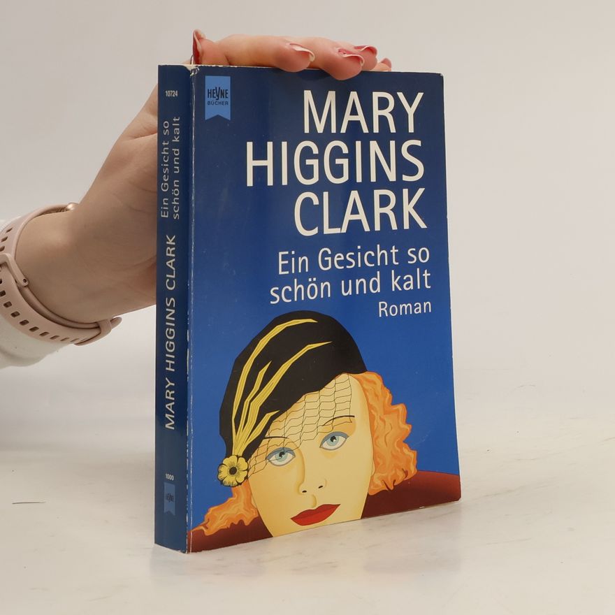 Mary Higgins Clark Ein Gesicht so schön und kalt.