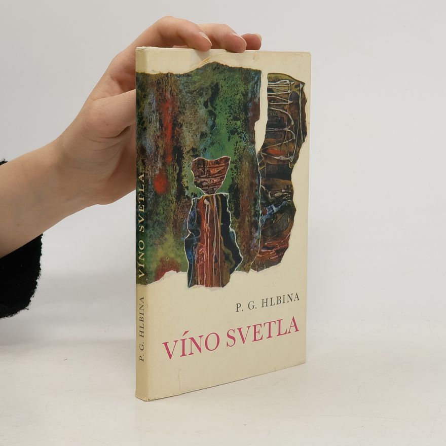 Pavol G. Hlbina Víno svetla