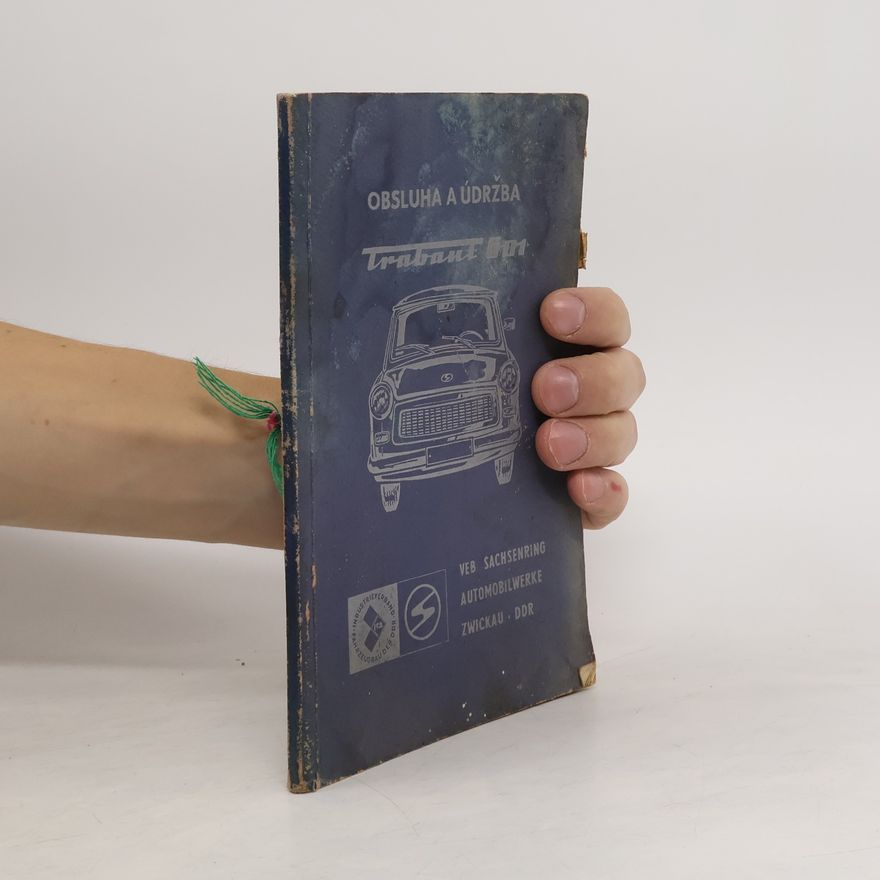 Autorenkollektiv Udržovací příručka pro osobní vůz TRABANT 601