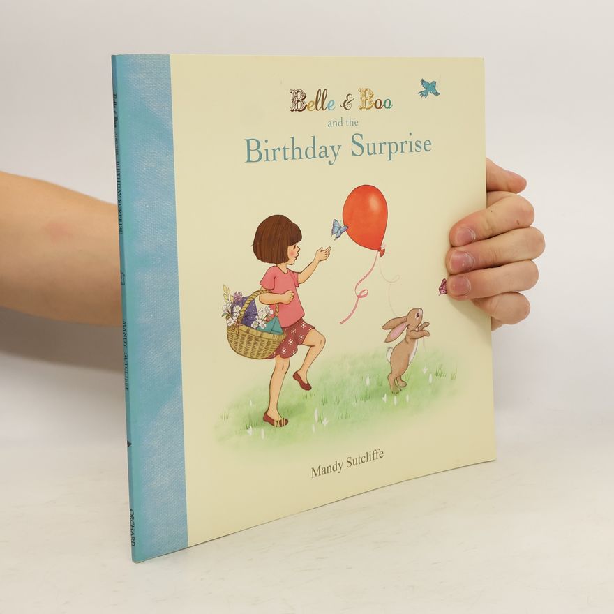Mandy Sutcliffe Belle & Boo and the Birthday Surprise