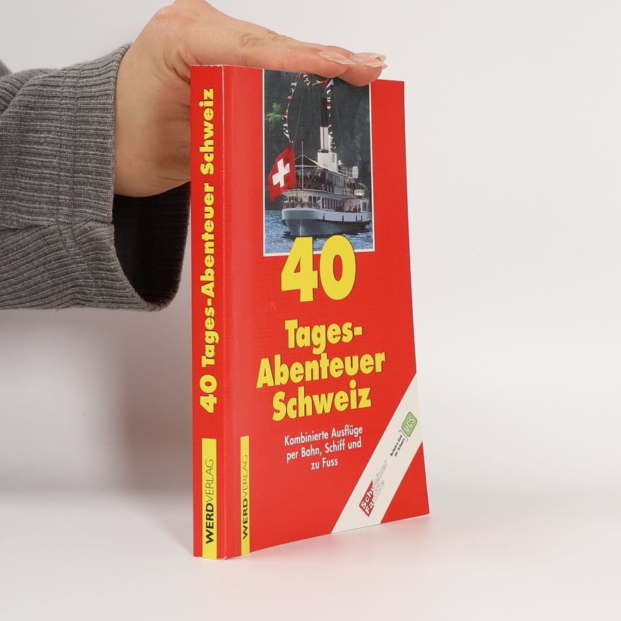 Rainer-Maria Weiss 40 Tages-Abenteuer Schweiz