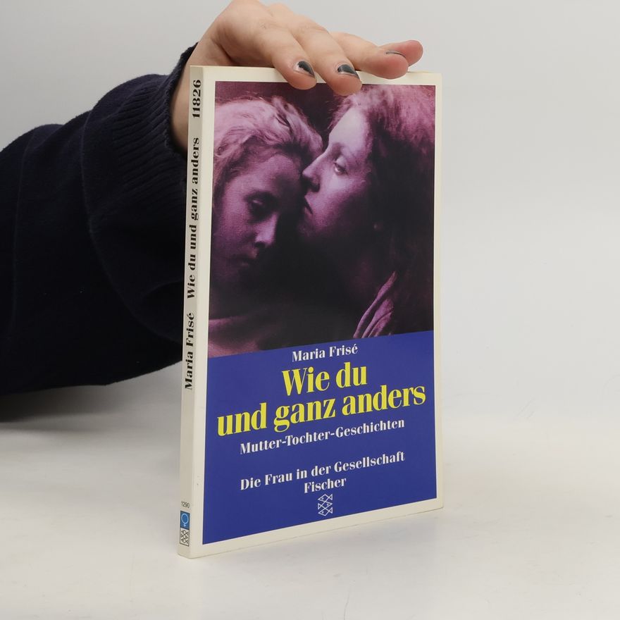 Maria Frisé Wie du und ganz anders