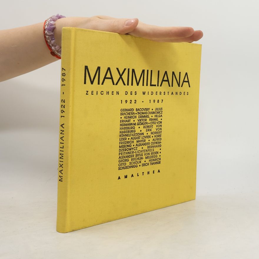 Autorenkollektiv Maximiliana. Zeichen des Widerstandes 1922-1987