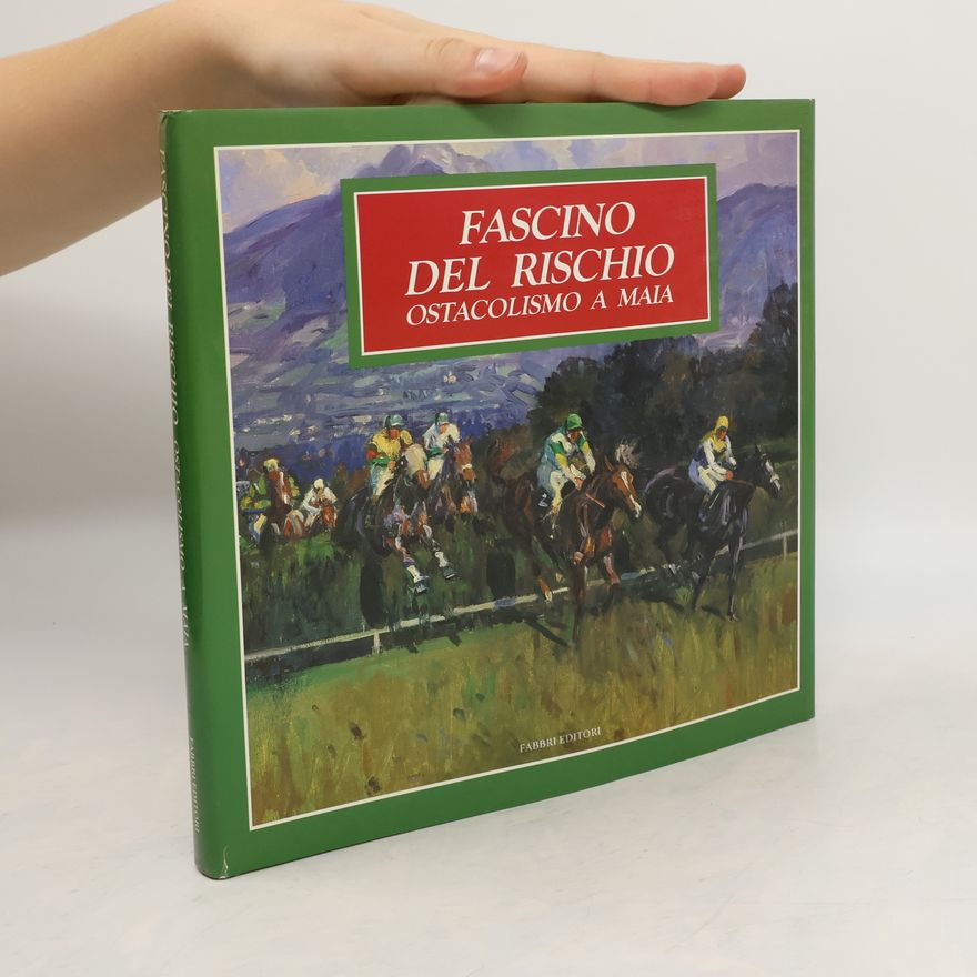 Luigi Gianoli  Fascino del rischio. Ostacolismo a Maia