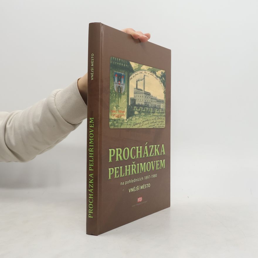 Rostislav Čech Procházka Pelhřimovem na pohlednicích 1897-1980 - Vnější město