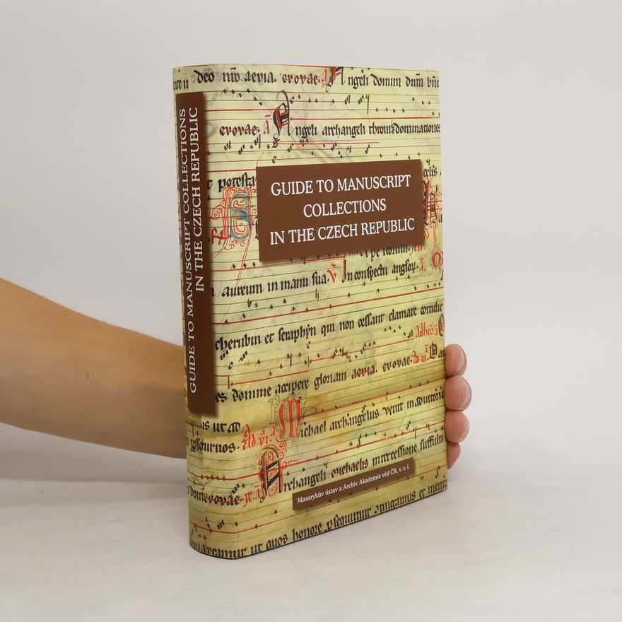 Marie Tošnerová Guide to manuscript collections in the Czech Republic. Průvodce po rukopisných fondech v České republice