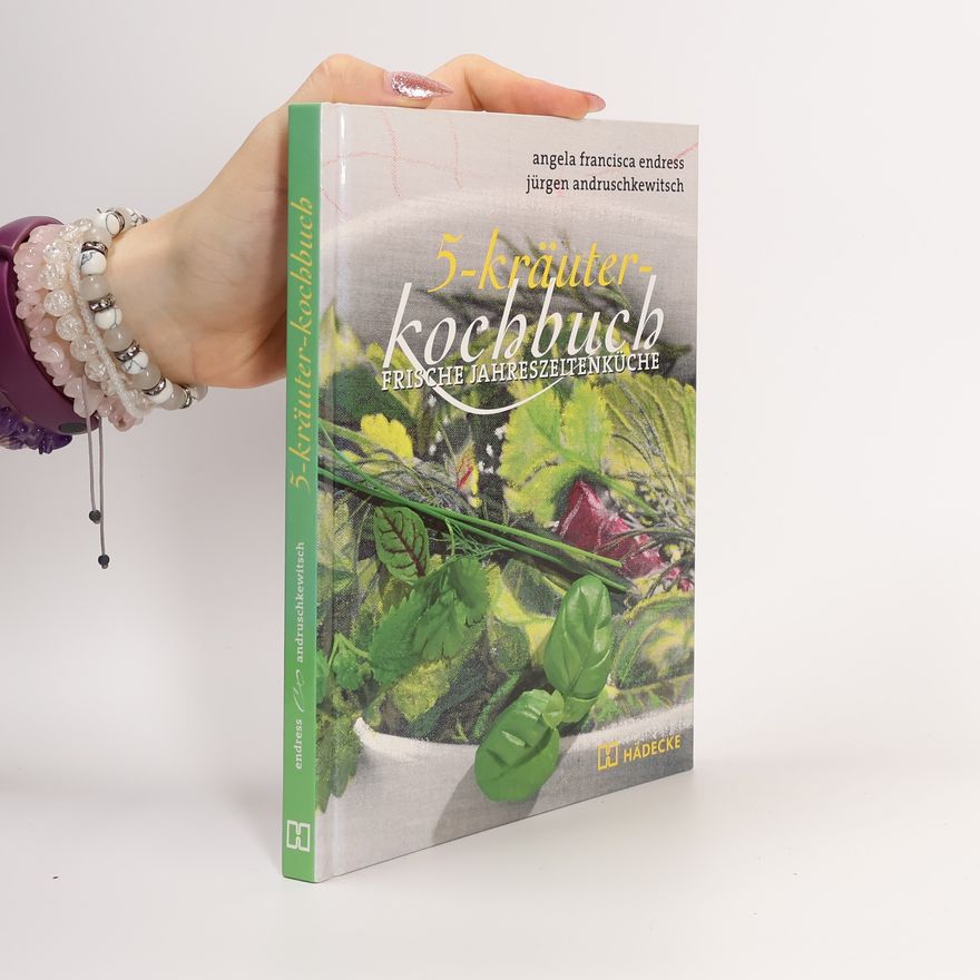 Angela Francisca Endress 5-Kräuter-Kochbuch