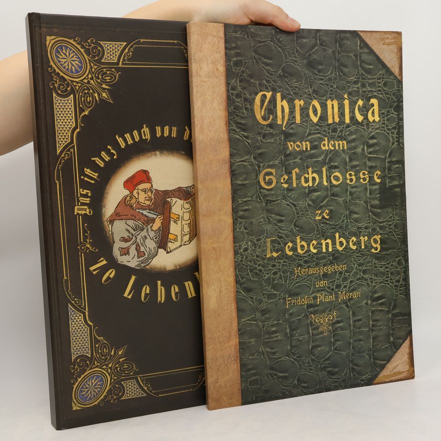 Ferdinand Lentner Chronica von dem Geschlosse ze Lebenberg