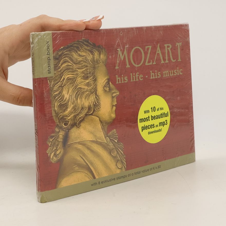 Kolektiv autorů Mozart - His Life, His Music