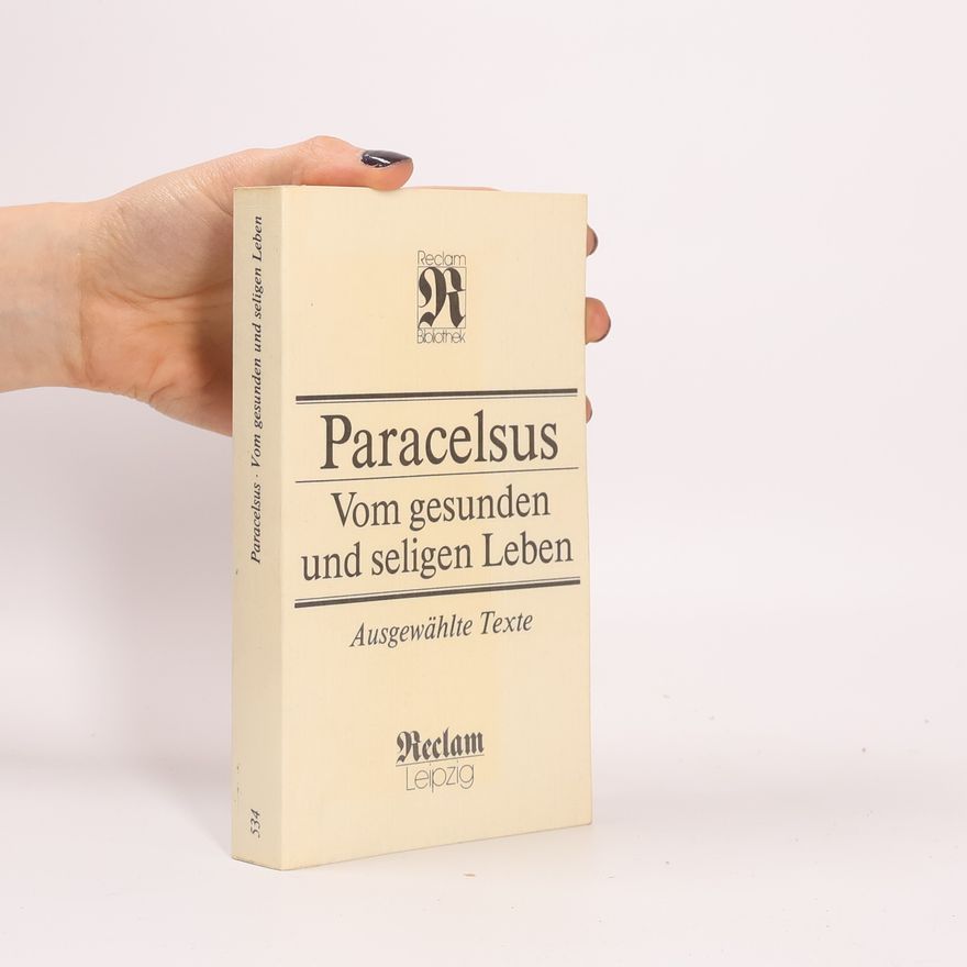 Paracelsus Vom gesunden und seligen Leben