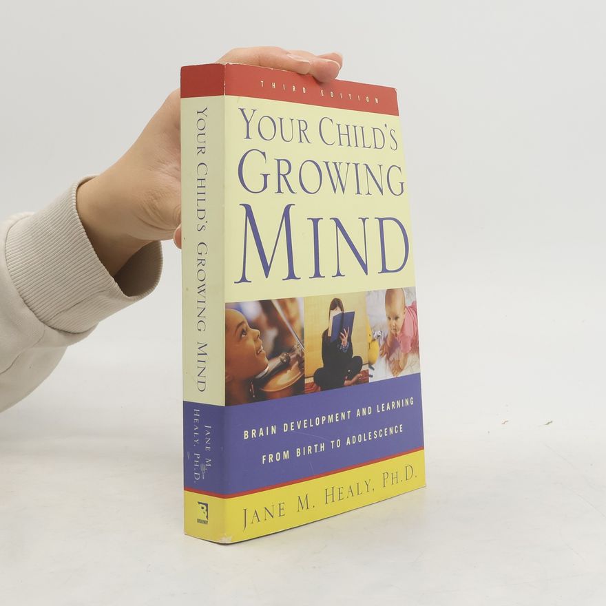 Jane Healy Your Child's Growing Mind