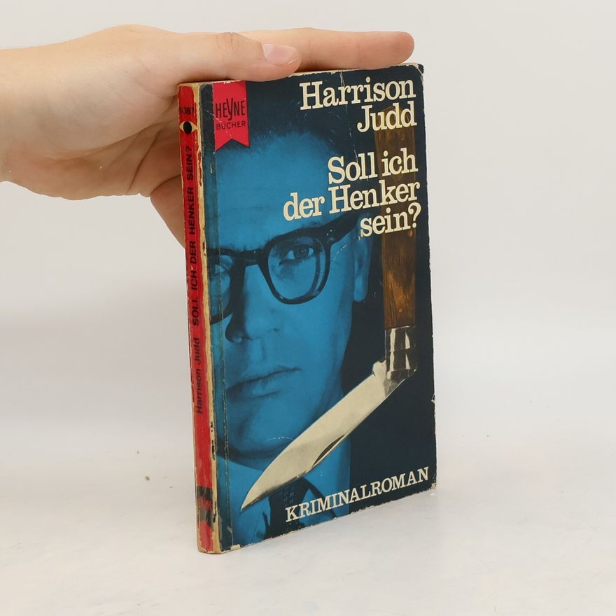 Harrison Judd Soll ich der Henker sein?