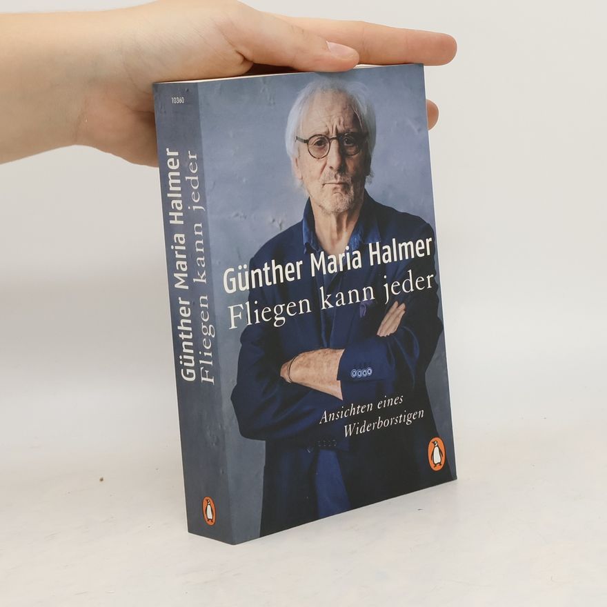 Günther Maria Halmer Fliegen kann jeder