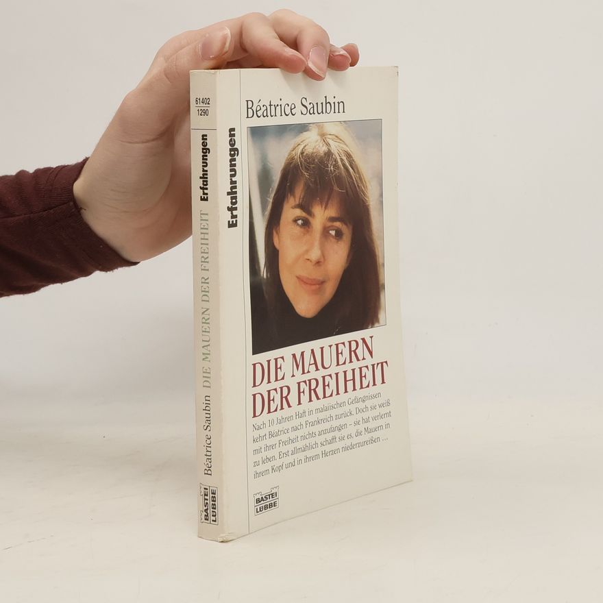 Béatrice Saubin Die Mauern der Freiheit