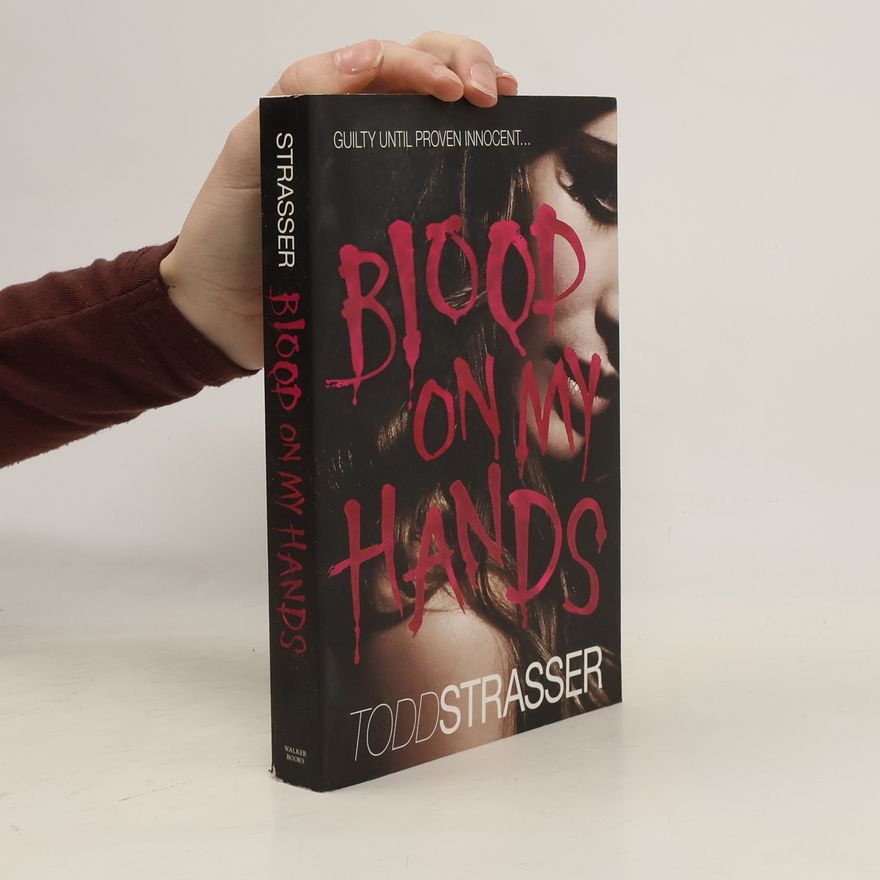 Todd Strasser Blood On My Hands