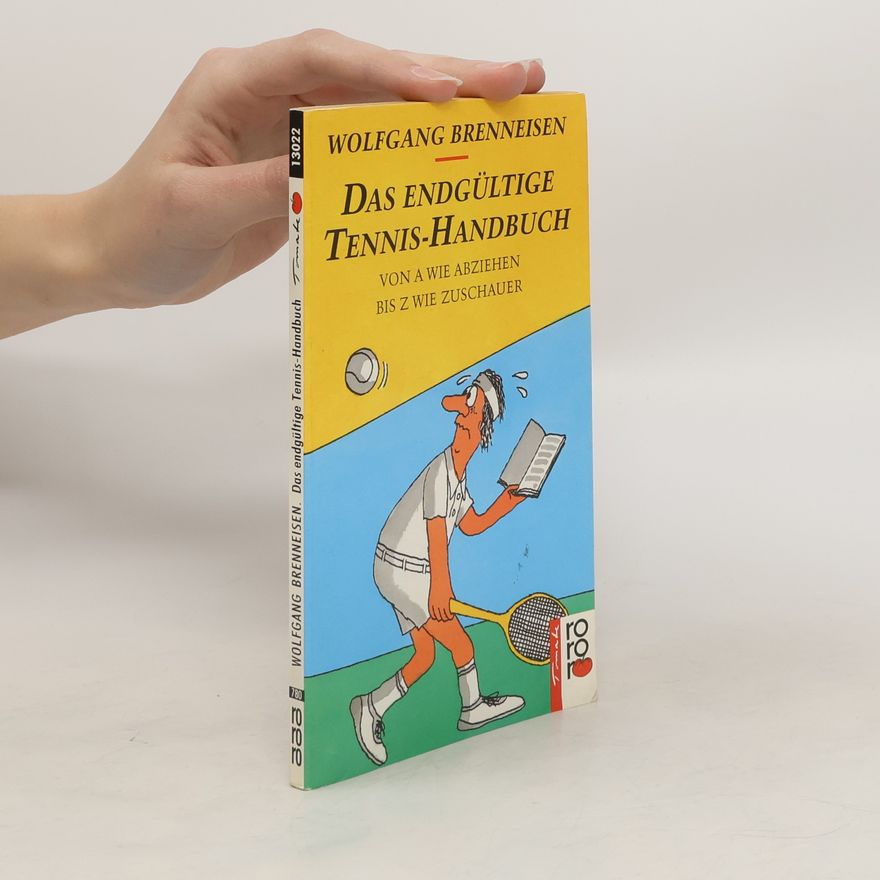 Wolfgang Brenneisen Das endgültige Tennis-Handbuch